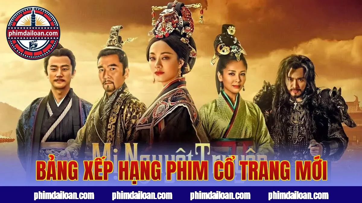 Bảng xếp hạng phim cổ trang mới