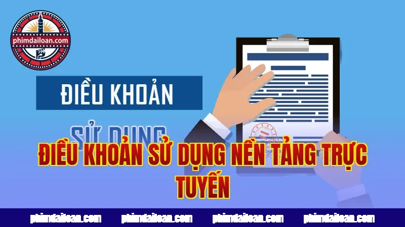 Điều khoản sử dụng nền tảng trực tuyến