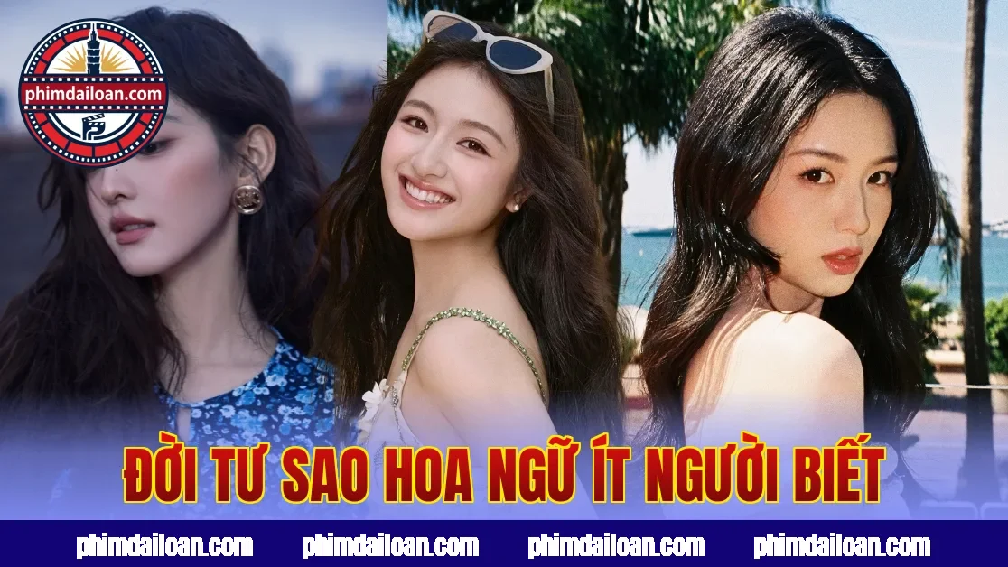 Đời tư sao Hoa Ngữ ít người biết
