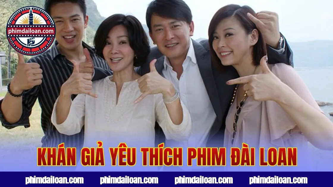 Khán giả yêu thích phim Đài Loan