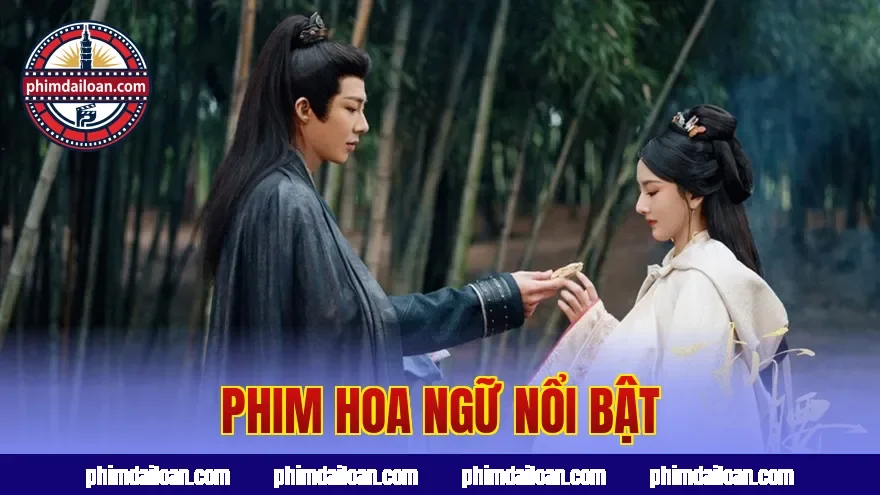 Phim Hoa ngữ nổi bật