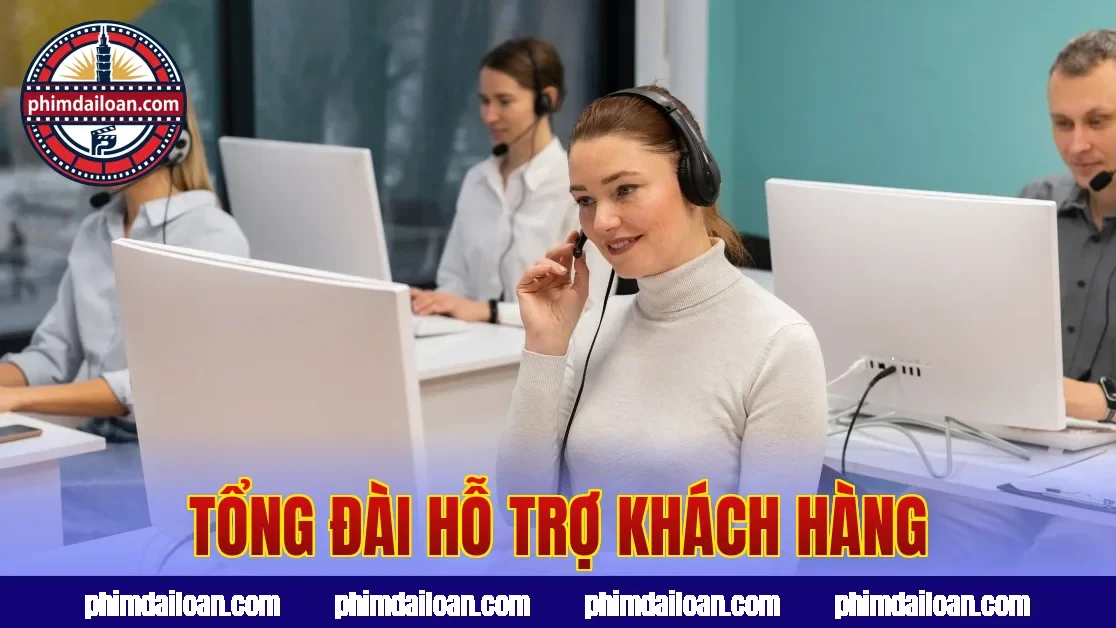 Tổng đài hỗ trợ khách hàng