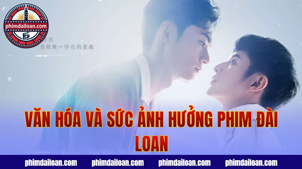 Văn hóa và sức ảnh hưởng phim Đài Loan